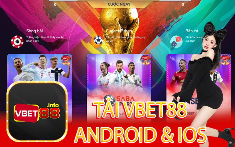 Tải Vbet 88 trên Android  và IOS